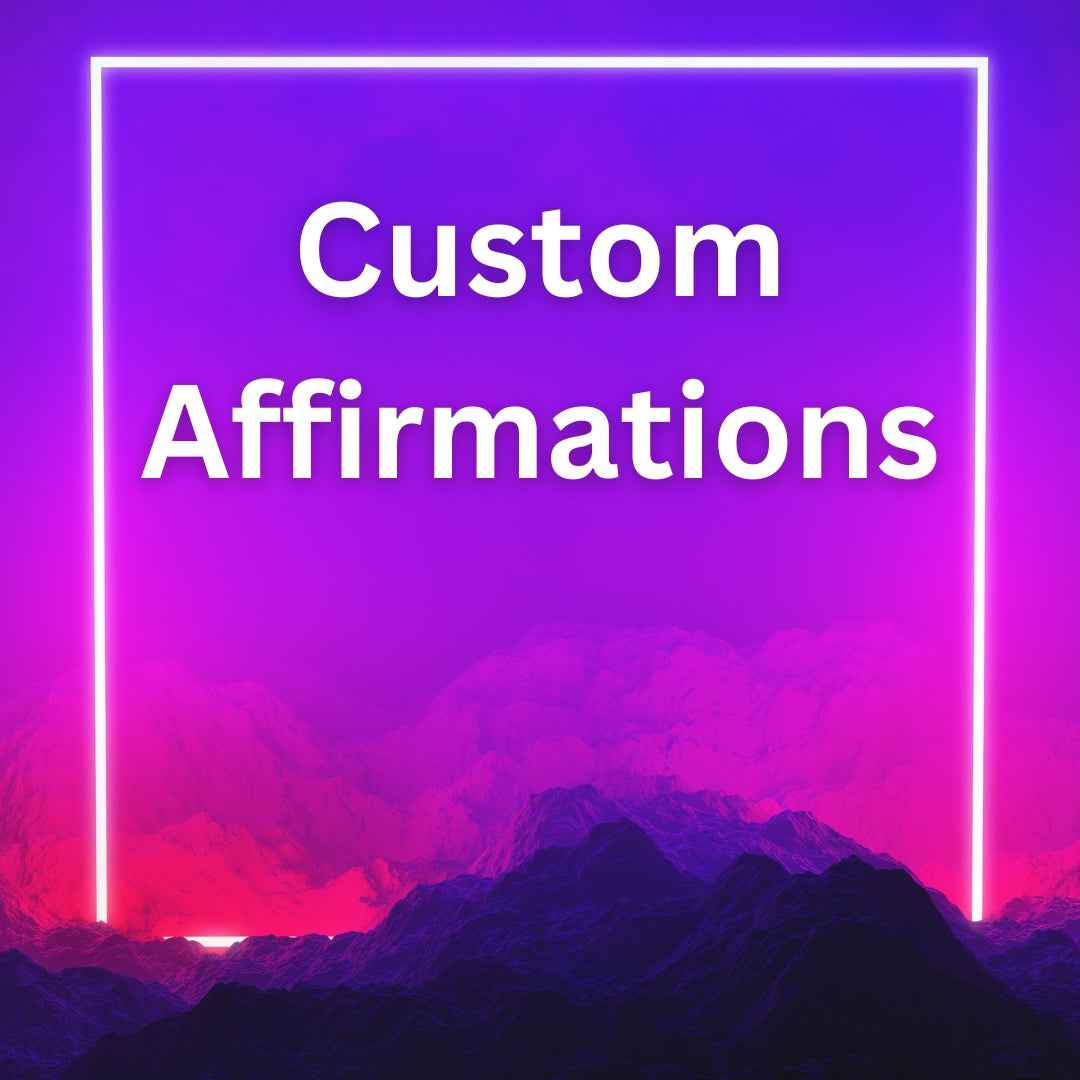 Custom Affirmations