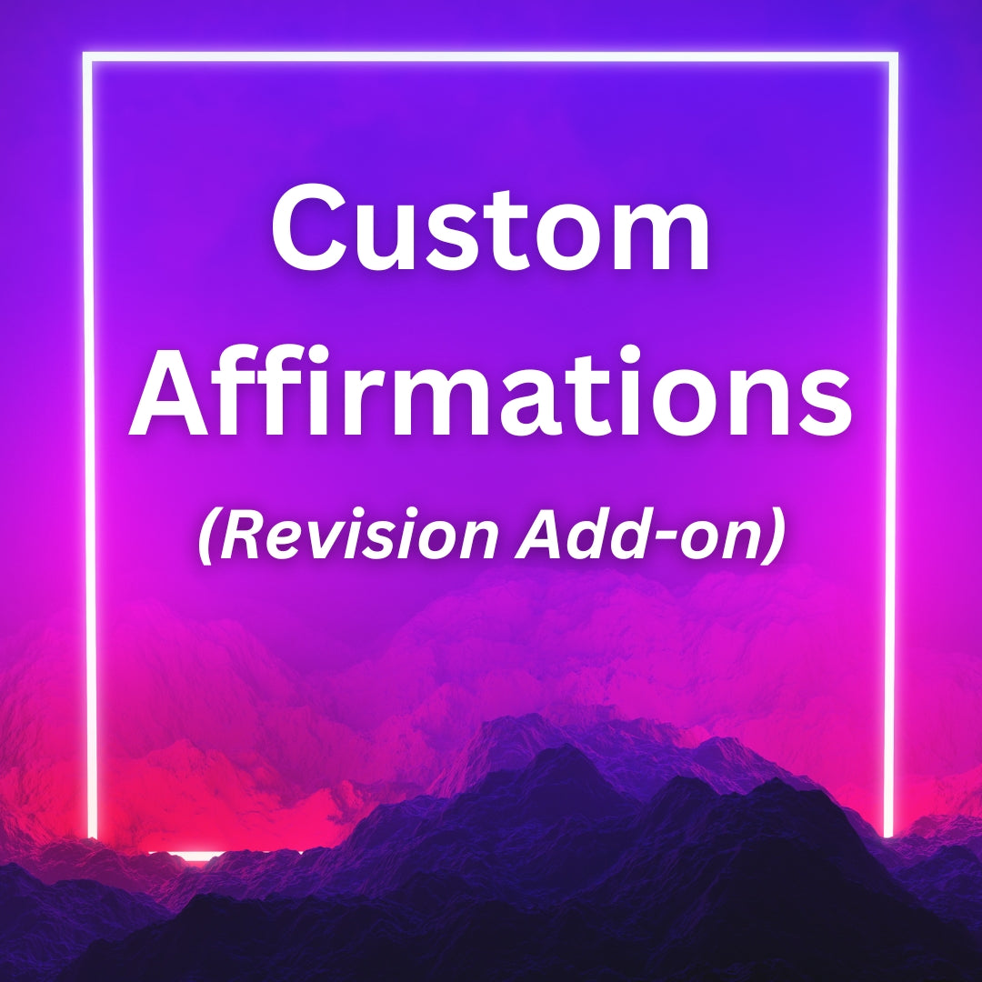 Custom Affirmations REVISION ADD-ON